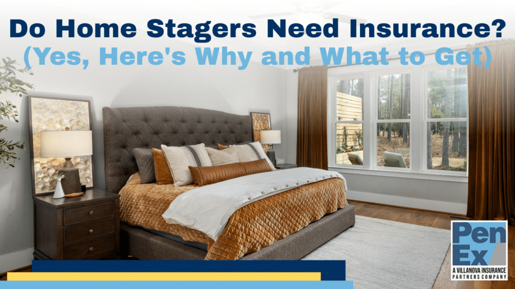 Do Home Stagers Need Insurance? Yes