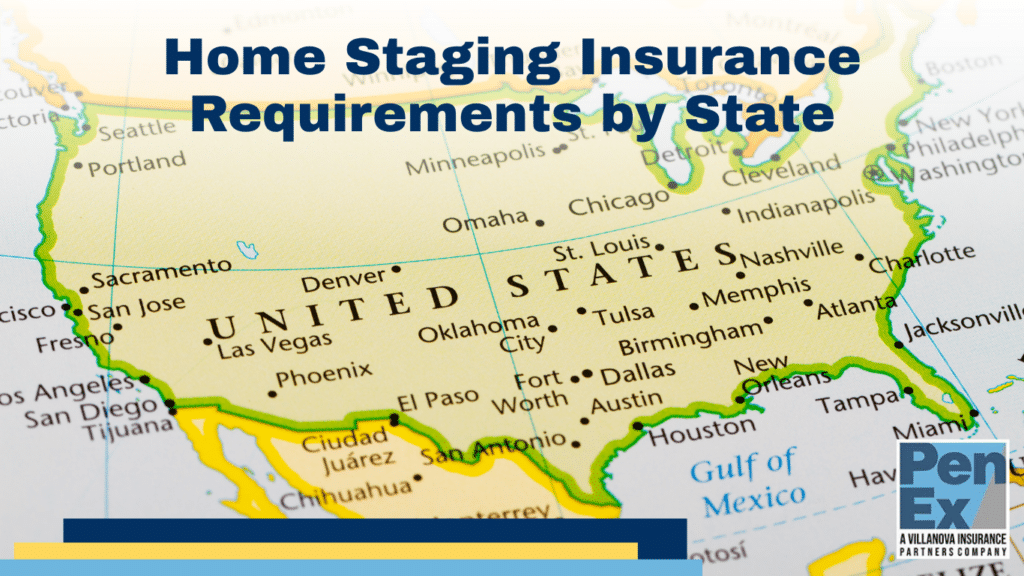Home Staging Insurance Requirements by State